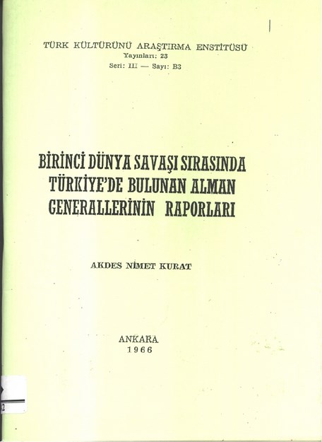 Birinci Dünya Savaşı Sırasında Türkiye'de Bulunan Alman Generallerin Raporları