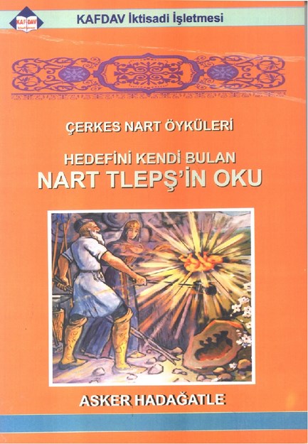 Hedefini Kendi Bulan Nart Tlepş'in Oku