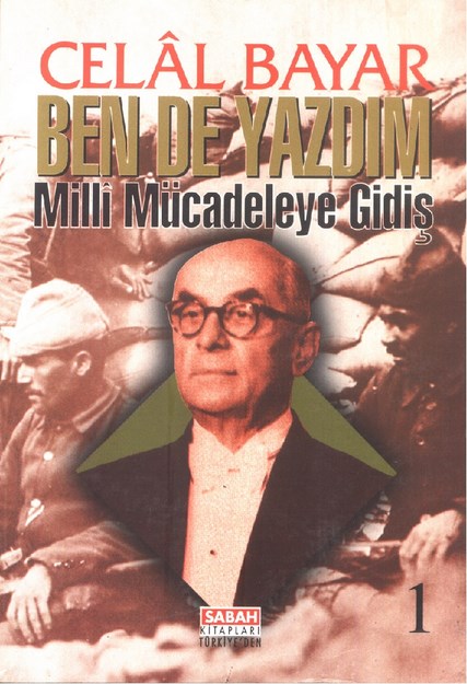 Ben De Yazdım   'Milli Mücadeleye Gidiş'