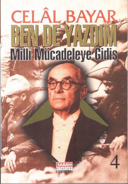 Ben De Yazdım 'Milli Mücadeleye Gidiş'