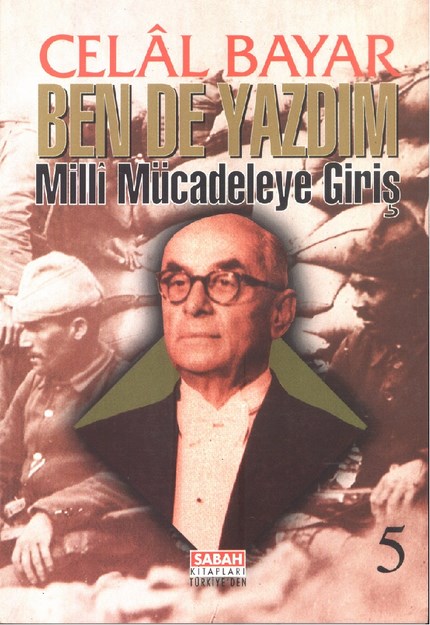 Ben De Yazdım 'Milli Mücadeleye Gidiş'