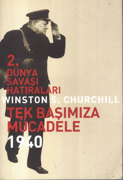 2. Dünya Savaşı Hatıraları Tek Başımıza Mücadele 1940