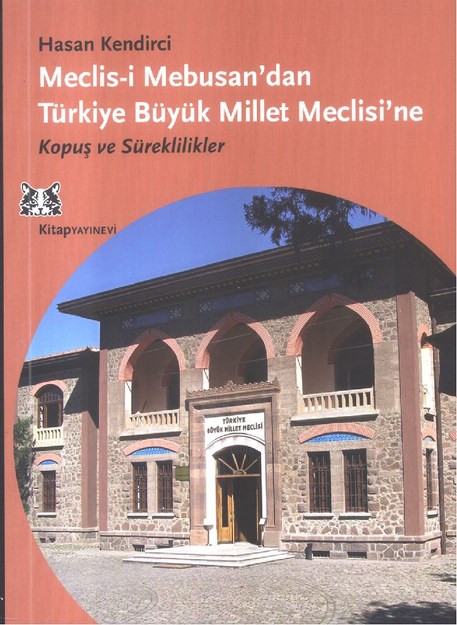Meclis-İ Mebusan'dan Türkiye Büyük Millet Meclisi'ne Kopuş Ve Süreklilik