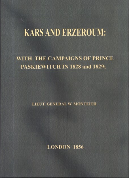 KARS AND ERZEROUM : WITH THE CAMPAIGNS OF PRINCE PASKIEWITCHIN 1828 AND 1829