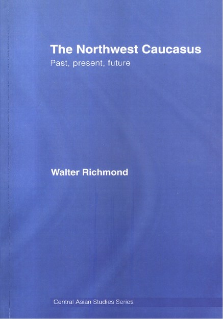 THE NORTHWEST CAUCASUS PAST,PRESENT,FUTURE