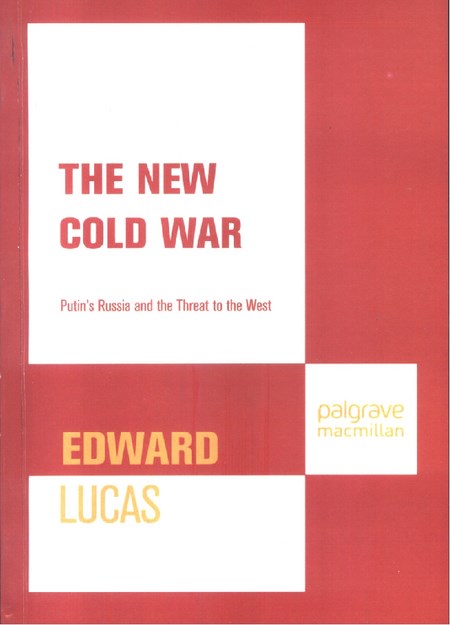THE NEW COLD WAR - PUTIN'S RUSSIA AND THE THREAT TO THE WEST