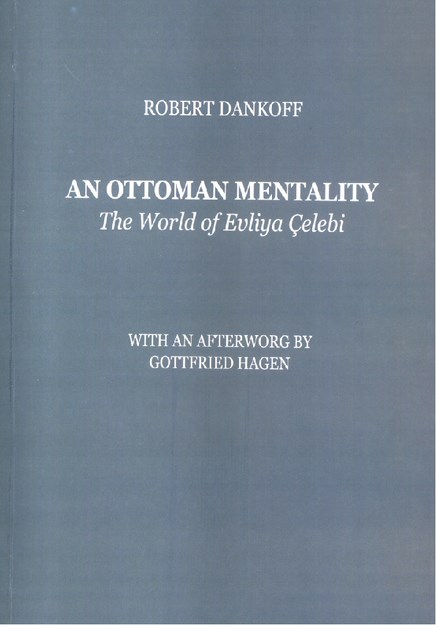 AN OTTOMAN MENTALITY THE WORLD OF EVLIYA ÇELEBİ