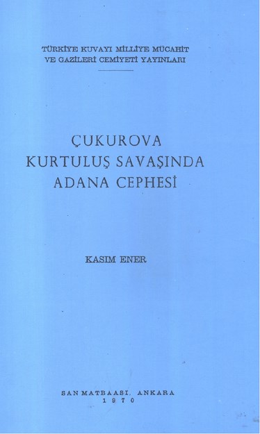Çukurova Kurtuluş Savaşında Adana Cephesi