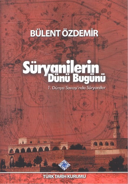 Süryanilerin Dünü Bugünü 1. Dünya Savaşında Süryaniler