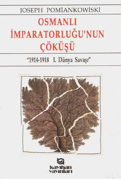 Osmanlı İmparatorluğu' Nun Çöküşü '1914-1918 1. Dünya Savaşı'