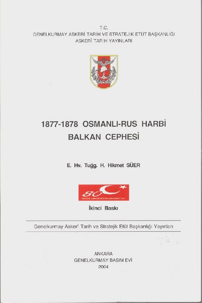 1877-1878 Osmanlı - Rus Harbi Balkan Cephesi