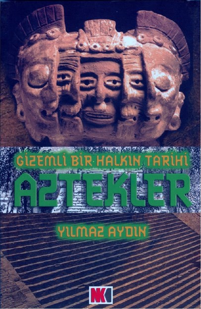 Gizemli Bir Halkın Tarihi Aztekler
