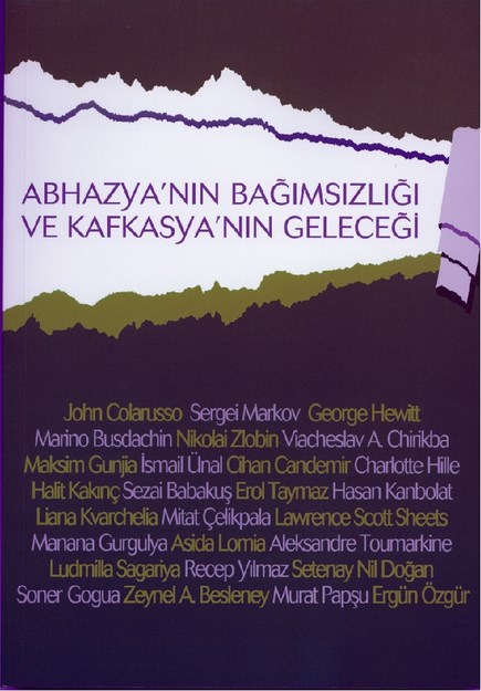 Abhazya'nın Bağımsızlığı Ve Kafkasya'nın Geleceği