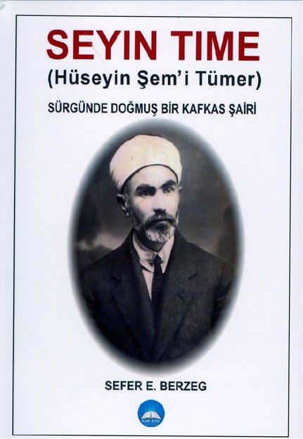 Seyın Tıme Sürgünde Doğmuş Bir Kafkas Şairi
