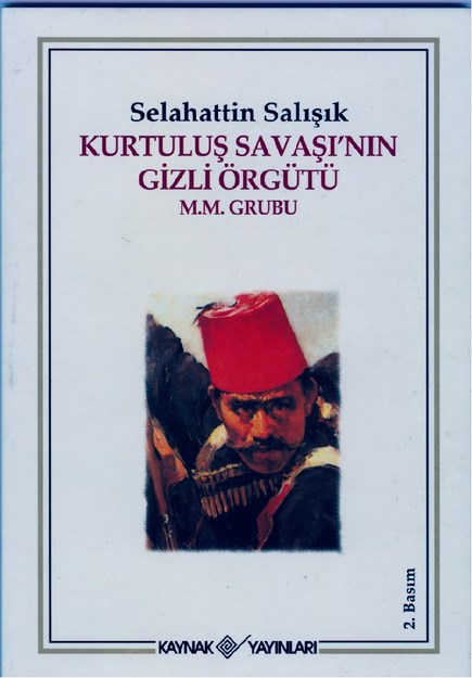 Kurtuluş Savaşının Gizli Örgütü M.M. Grubu