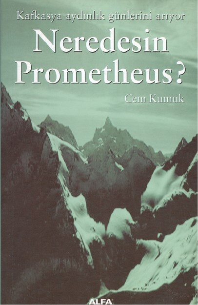 Neredesin Prometheus?