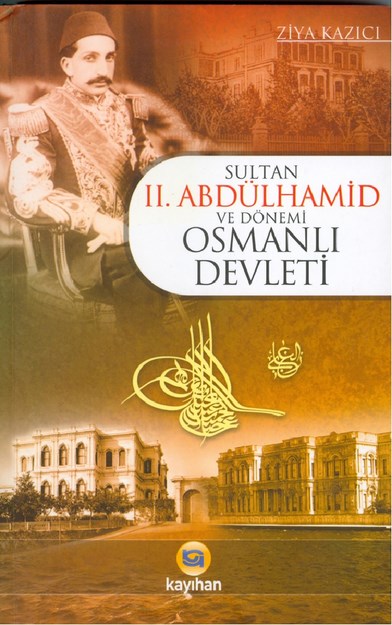 Sultan 2. Abdülhamid Ve Dönemi Osmanlı Devleti