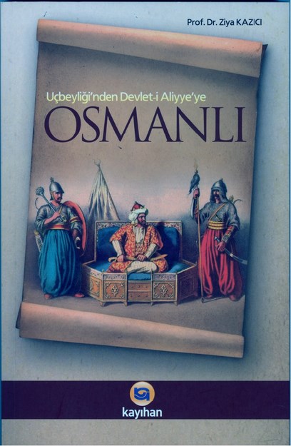 UC BEYLİĞİNDEN DEVLETİ ALİYYE'YE OSMANLI