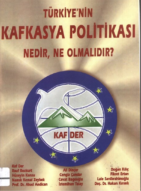 Türkiye'nin Kafkasya Politikası Nedir, Ne Olmalıdır?