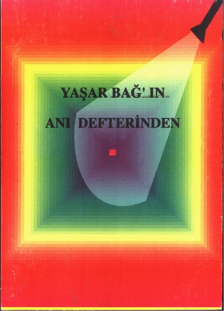 Yaşar Bağ'ın Anı Defterinden