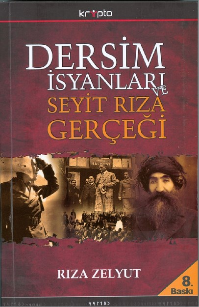 Dersim İsyanları Ve Seyid Rıza Gerçeği