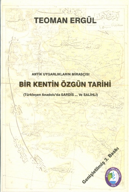 Antik Uygarlıkların Mirasçısı Bir Kentin Özgün Tarihi