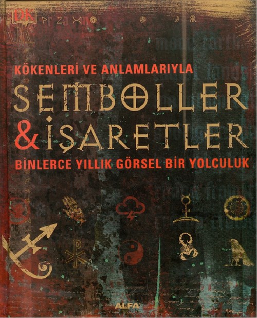 Kökenleri Ve Anlamlarıyla Semboller Ve İşaretler