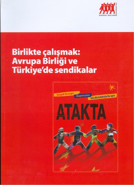 Birlikte Çalışmak : Avrupa Birliği Ve Türkiye'de Sendikalar