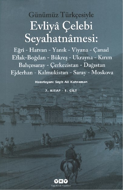 Günümüz Türkçesiyle Evliya Çelebi Seyehatnamesi