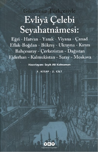 Günümüz Türkçesiyle Evliya Çelebi Seyahatnamesi