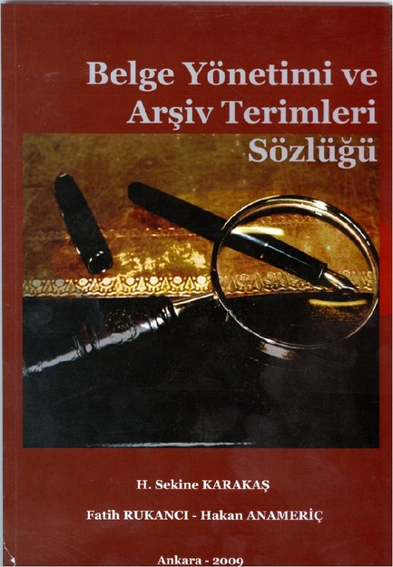 Belge Yönetimi Ve Arşiv Terimleri Sözlüğü