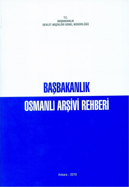 BAŞBAKANLIK OSMANLI ARŞİVİ REHBERİ