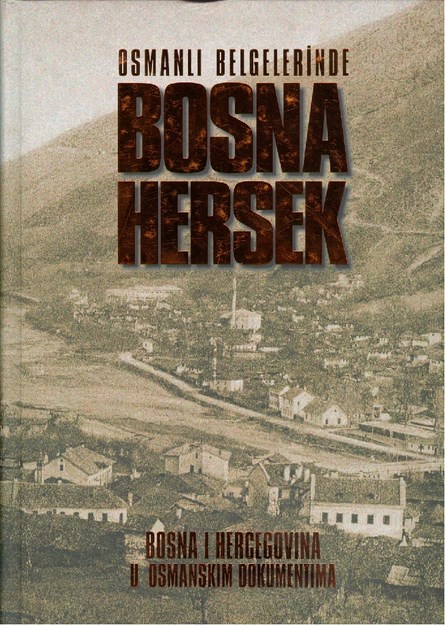 Osmanlı Belgelerinde Bosna Hersek