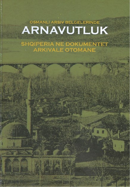 Osmanlı Arşiv Belgelerinde Arnavutluk