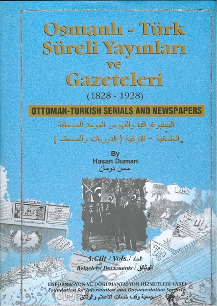 OSMANLI - TÜRK SÜRELİ YAYINLARI VE GAZETELERİ 1828-1928