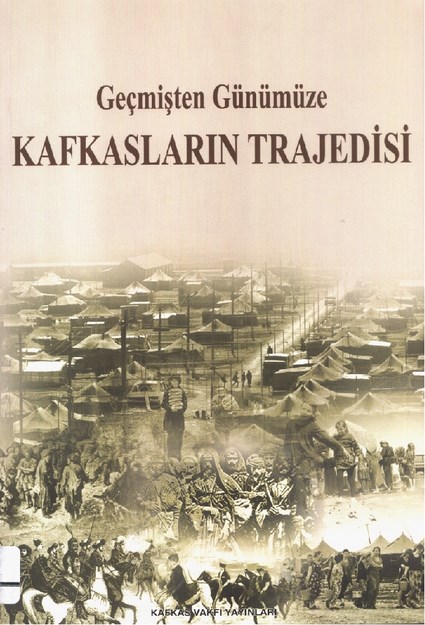 Geçmişten Günümüze Kafkasların Trajedisi