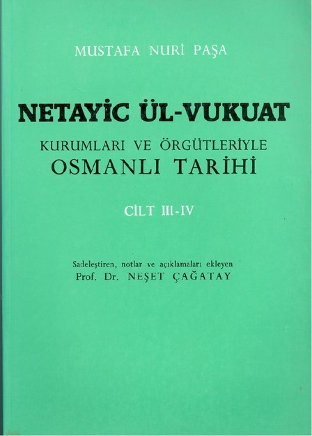 Netayic Ül-Vukuat Kurumları Ve Örgütleriyle Osmanlı Tarihi