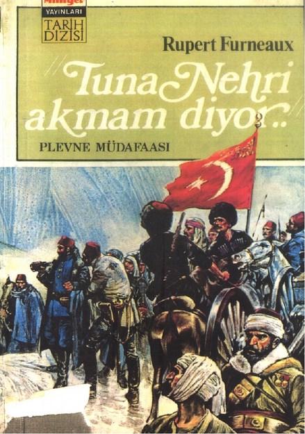 Tuna Nehri Akmam Diyor 'Plevne Müdafası'