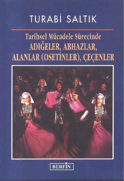 Tarihsel Mücadele Sürecinde Adıgeler, Abhazlar,Alanlar,Çeçenler