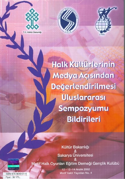 Halk Kültürlerinin Medya Açısından Değerlendirilmesi Uluslararası Sempozyumu Bildirileri