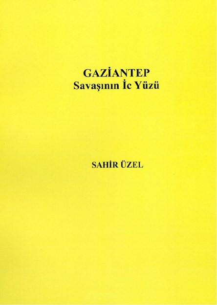 Gaziantep Savaşının İç Yüzü