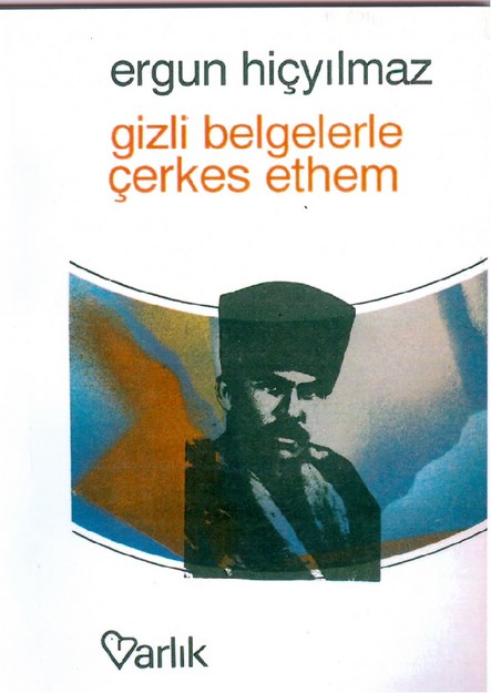 Gizli Belgelerle Çerkes Ethem