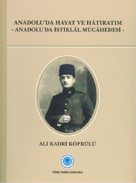 Anadolu Hayat Ve Hatıratım - Anadolu İstiklal Mücahedesesi
