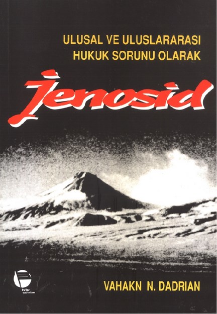 Ulusal Ve Uluslararası Hukuk Sorunu Olarak Jenosid