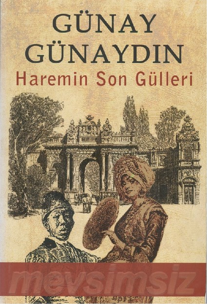 HAREMİN SON GÜLLERİ