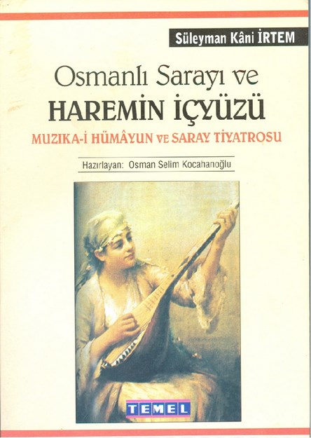 Osmanlı Sarayı Ve Haremin İçyüzü