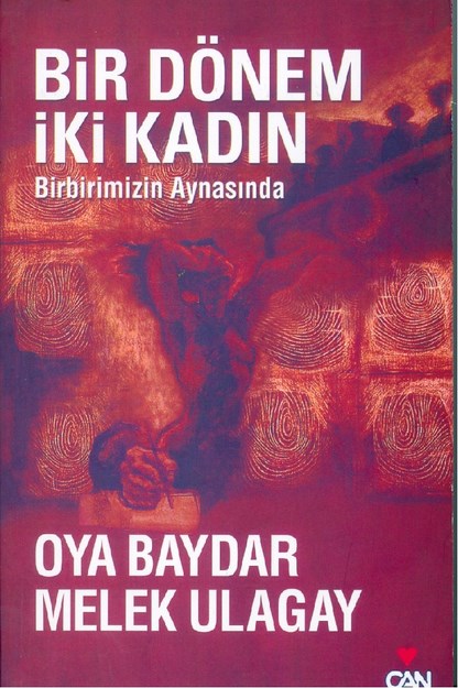Bir Dönem İki Kadın Birbirimizin Aynasında