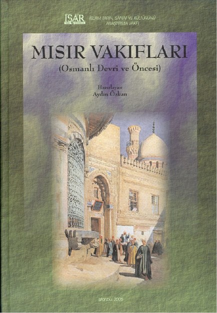 Mısır Vakıfları (Osmanlı Devri Ve Öncesi)