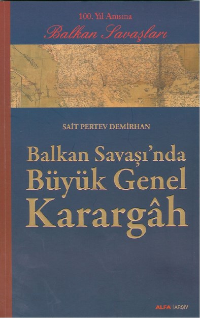 Balkan Savaş'ında Büyük Genel Karargah