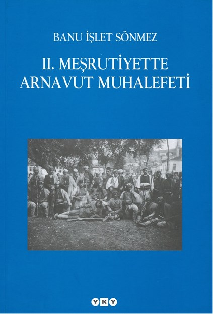 2. Meşrutiyette Arnavut Muhalefeti
